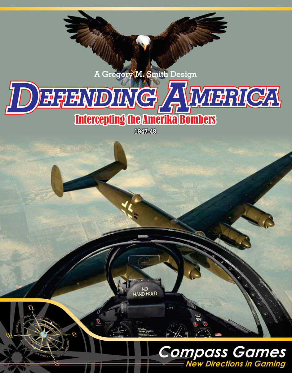 Defending America: Intercepting the Amerika Bombers, 1947-48 – Compass Games