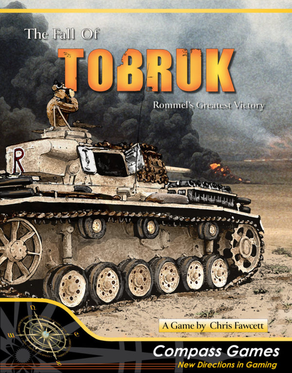 The Fall of Tobruk: Rommel’s Greatest Victory – Compass Games