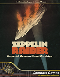 Zeppelin Raider: Imperial German Naval  Airships - 2nd Printing