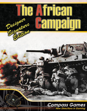 The African Campaign, Designer Signature Edition – DELUXE EDITION – Compass  Games