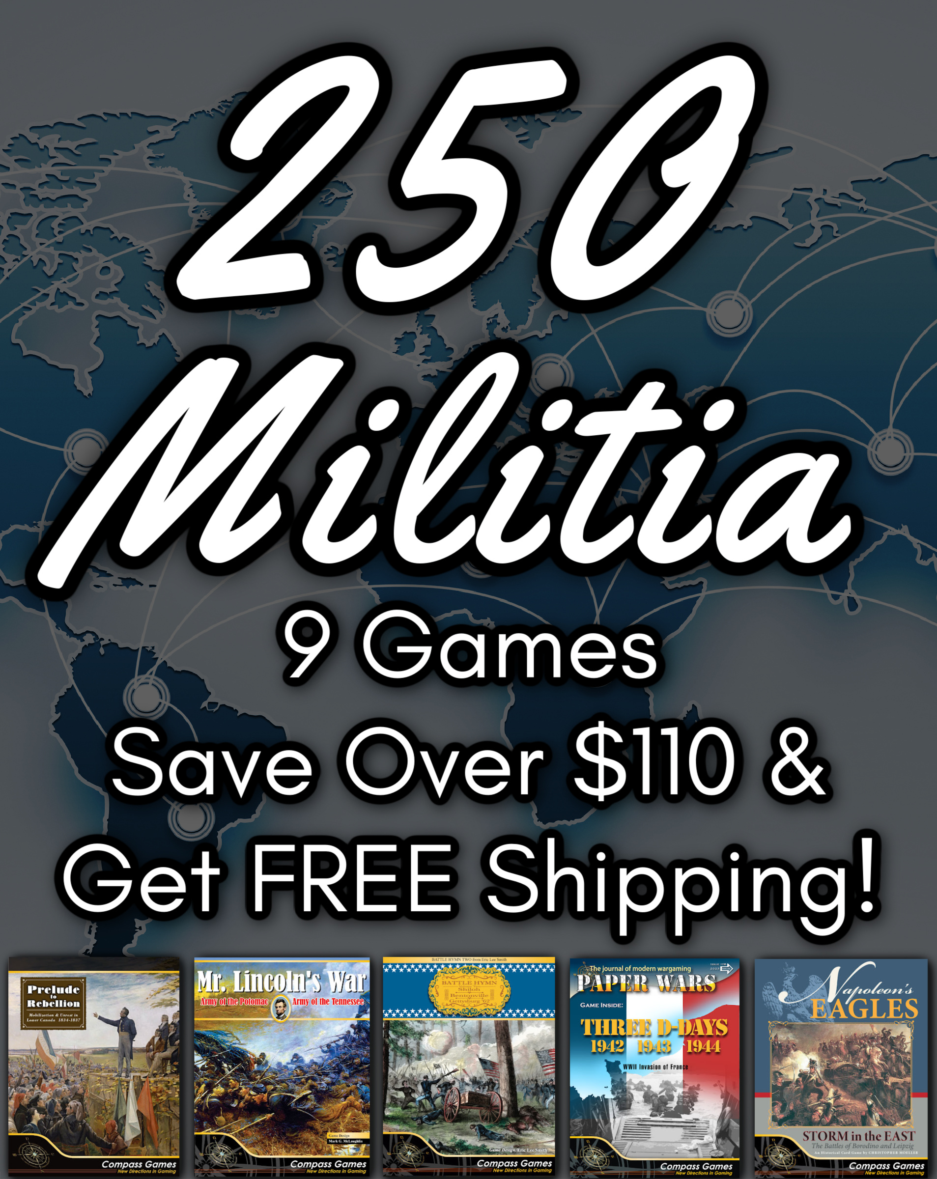 250 Militia (International - NO Australia, Save Over $110 & FREE Shipping!)