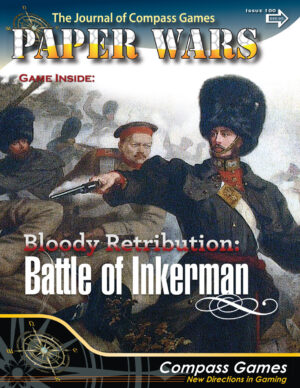 Issue 100: Magazine & Game (Bloody Retributions, Inkerman)